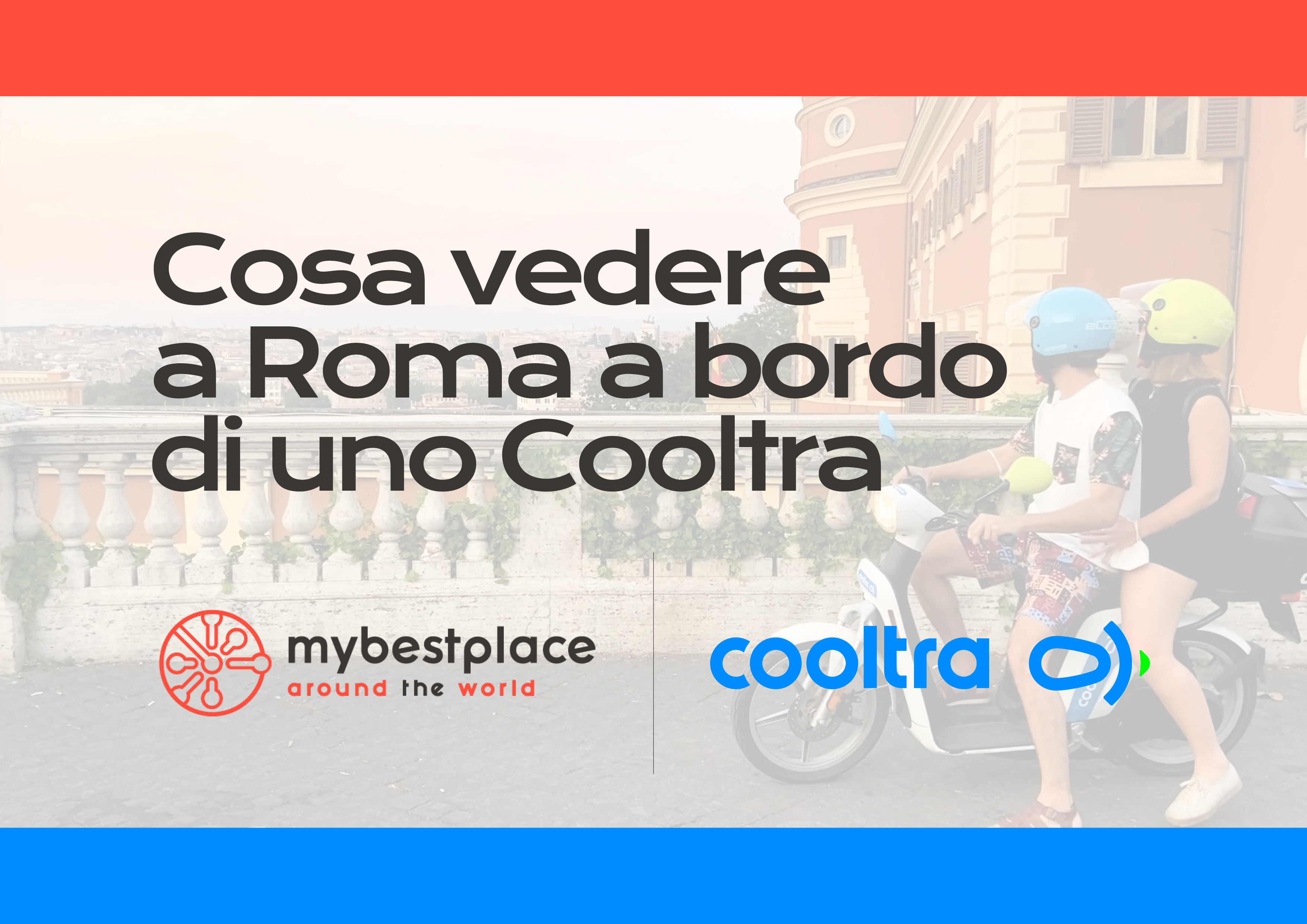 Cosa vedere a Roma a bordo di uno scooter Cooltra | My Best Place